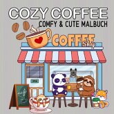 Cozy Coffee Malbuch Kaffee und Freunde Cute und Comfy - Malbuch für Erwachsene