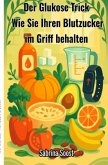 Der Glukose Trick