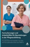 Formulierungen und Arbeitshilfen für Beurteilungen in der Pflegeausbildung Formulierungen und Arbeitshilfen für Beurteilungen in der Pflegeausbildung