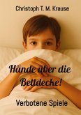 Hände über die Bettdecke! Hände über die Bettdecke!