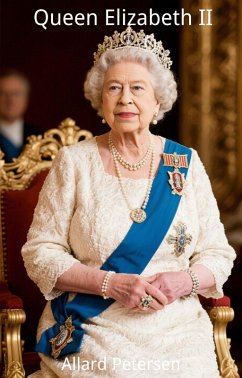 Queen Elizabeth II (eBook, ePUB) - Petersen, Allard