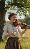 Taming the Wild Wind (eBook, ePUB)