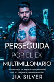 Perseguida por el Ex Multimillonario: Un Romance de Segunda Oportunidad con un Magnate y Consecuencias (Acuerdos Salvajes: Una Serie de Romance con Multimillonarios y Contratos, #5) (eBook, ePUB) Perseguida por el Ex Multimillonario: Un Romance de Segunda Oportunidad con un Magnate y Consecuencias (Acuerdos Salvajes: Una Serie de Romance con Multimillonarios y Contratos, #5) (eBook, ePUB)