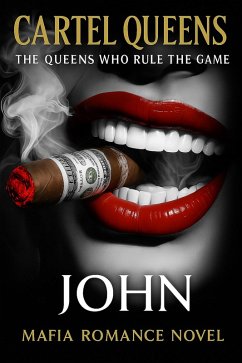 Cover Cartel Queens: The Queens who rule the game (Cártel Queens who rule the game, #1) (eBook, ePUB)