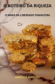 O ROTEIRO DA RIQUEZA (eBook, ePUB) O ROTEIRO DA RIQUEZA (eBook, ePUB)