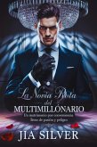 La Novia Rota del Multimillonario: Un Matrimonio por Conveniencia Lleno de Pasión y Peligro (Acuerdos Salvajes: Una Serie de Romance con Multimillonarios y Contratos, #1) (eBook, ePUB) La Novia Rota del Multimillonario: Un Matrimonio por Conveniencia Lleno de Pasión y Peligro (Acuerdos Salvajes: Una Serie de Romance con Multimillonarios y Contratos, #1) (eBook, ePUB)