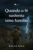 Quando a fé sustenta uma família (eBook, ePUB)