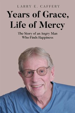 Years of Grace, Life of Mercy (eBook, ePUB) - Caffery, Larry E.