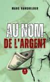 Au nom de l'argent (eBook, ePUB)