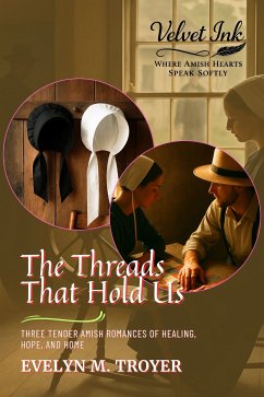 The Threads That Hold Us (eBook, ePUB) - M. Troyer, Evelyn The Threads That Hold Us (eBook, ePUB) - M. Troyer, Evelyn