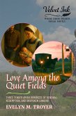Love Among the Quiet Fields (eBook, ePUB)