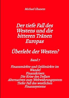 Der tiefe Fall des Westens und die bitteren Tränen Europas - Band 7 (eBook, ePUB) Cover Der tiefe Fall des Westens und die bitteren Tränen Europas - Band 7 (eBook, ePUB)