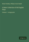 A Select Collection of Old English Plays