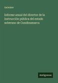 Informe anual del director de la instrucción pública del estado soberano de Cundinamarca