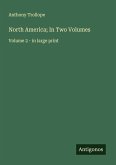 North America; In Two Volumes