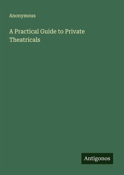 Cover A Practical Guide to Private Theatricals