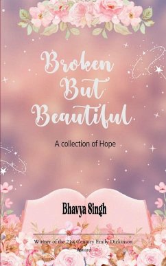 Broken but Beautiful - Singh, Bhavya