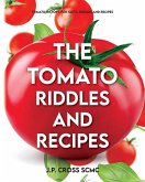 The Tomato - Riddles and Recipes