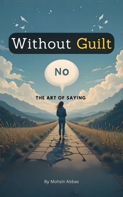 Cover The Art of Saying No Without Guilt (eBook, ePUB)