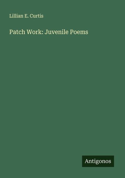 Patch Work: Juvenile Poems