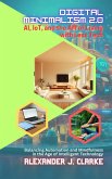 Digital Minimalism 2.0 (eBook, ePUB)