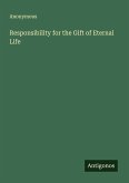 Responsibility for the Gift of Eternal Life Responsibility for the Gift of Eternal Life