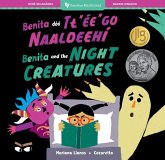 Benita and the Night Creatures (Bilingual Navajo & English) Benita and the Night Creatures (Bilingual Navajo & English)