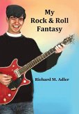 My Rock and Roll Fantasy My Rock and Roll Fantasy