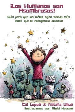 ¡Los Humanos son Asombrosos! - Lopez, Cal; Ulloa, Natalia