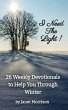 I Need The Light! 26 Weekly Devotionals... - Bild 1