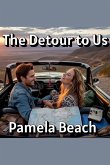 The Detour to Us The Detour to Us