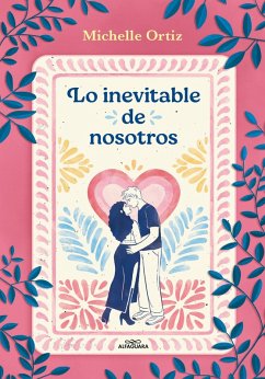 Lo Inevitable de Nosotros / The Inevitability of Us - Ortiz, Michelle Lo Inevitable de Nosotros / The Inevitability of Us - Ortiz, Michelle