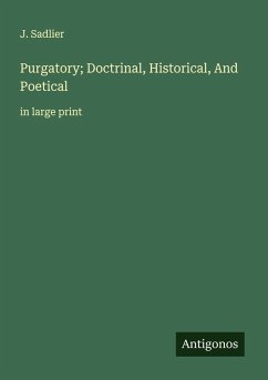 Cover Purgatory; Doctrinal, Historical, And Poetical