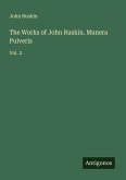 The Works of John Ruskin. Munera Pulveris