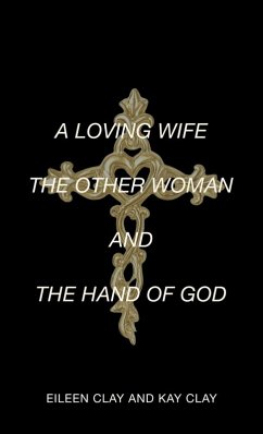 Cover A LOVING WIFE THE OTHER WOMAN AND THE HAND OF GOD