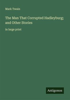 Cover The Man That Corrupted Hadleyburg; and Other Stories