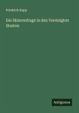 Die Sklavenfrage in den Vereinigten Staaten