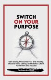 Switch On Your Purpose Switch On Your Purpose