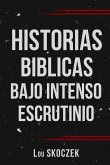 Historias Biblicas Bajo Intenso Escrutinio