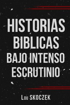 Cover Historias Biblicas Bajo Intenso Escrutinio