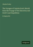 The Voyages of Captain Scott; Retold from the Voyage of the Discovery and Scott's Last Expedition