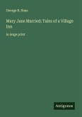 Mary Jane Married; Tales of a Village Inn