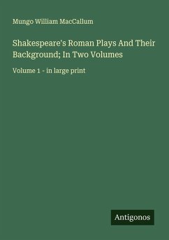 Cover Shakespeare's Roman Plays And Their Background; In Two Volumes
