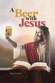 A Beer with Jesus A Beer with Jesus