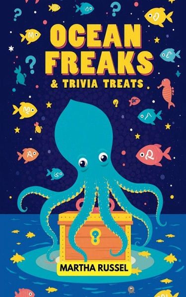 Ocean Freaks & Trivia Treats Ocean Freaks & Trivia Treats