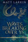 Waves Breaking Over Ys Waves Breaking Over Ys