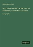 Stray Pearls: Memoirs of Margaret De Ribaumont, Viscountess of Bellaise
