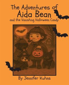 The Adventures of Aida Bean and the Vanishing Halloween Candy - Kuhns, Jennifer