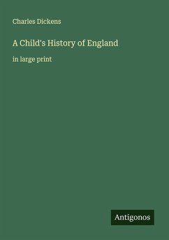 A Child's History of England - Dickens, Charles