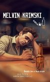Melvin Krimski, Based on a True Story